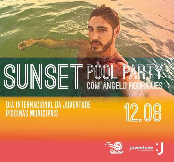 Ângelo Rodrigues em Famalicão para Sunset Pool Party