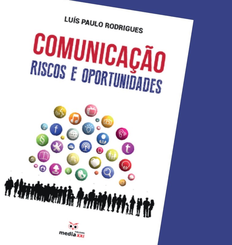 Luís Paulo Rodrigues apresenta “Comunicação – Riscos e Oportunidades”